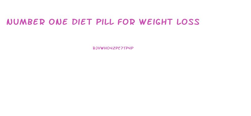 Number One Diet Pill For Weight Loss