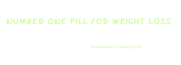 Number One Pill For Weight Loss