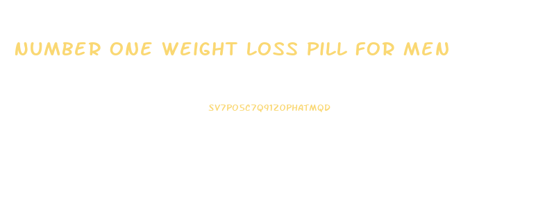 Number One Weight Loss Pill For Men