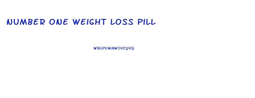 Number One Weight Loss Pill