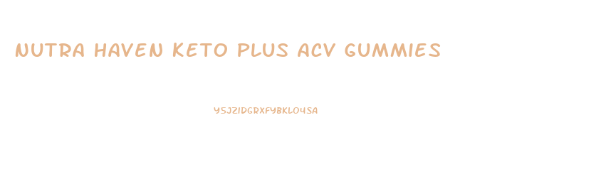 Nutra Haven Keto Plus Acv Gummies