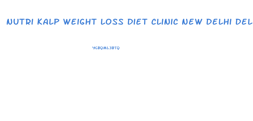 Nutri Kalp Weight Loss Diet Clinic New Delhi Delhi