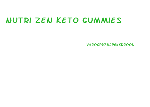 Nutri Zen Keto Gummies