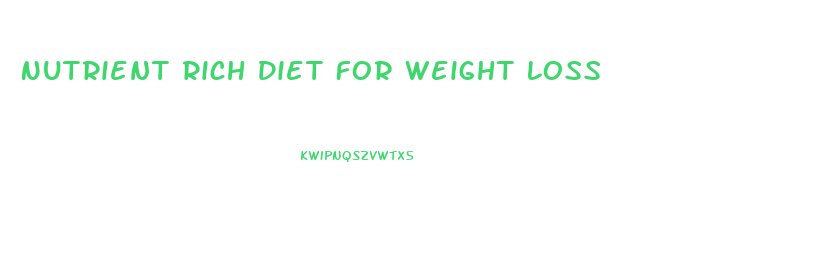 Nutrient Rich Diet For Weight Loss