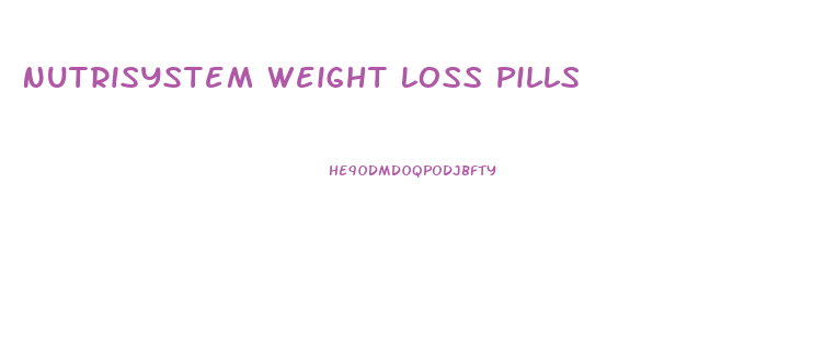 Nutrisystem Weight Loss Pills