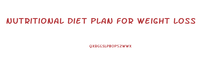 Nutritional Diet Plan For Weight Loss