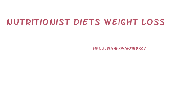 Nutritionist Diets Weight Loss