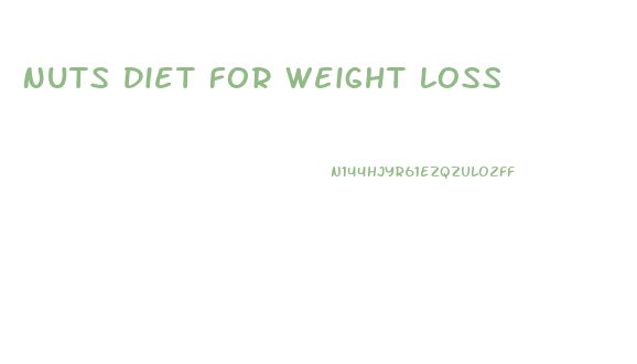 Nuts Diet For Weight Loss