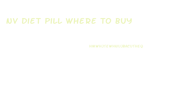 Nv Diet Pill Where To Buy