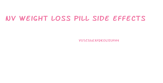 Nv Weight Loss Pill Side Effects