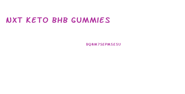Nxt Keto Bhb Gummies