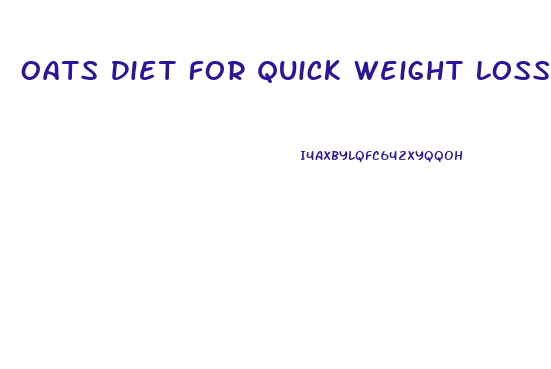 Oats Diet For Quick Weight Loss