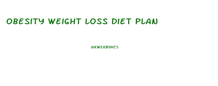 Obesity Weight Loss Diet Plan