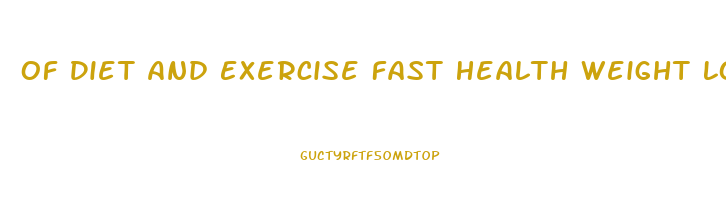 Of Diet And Exercise Fast Health Weight Loss