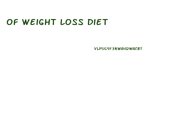 Of Weight Loss Diet