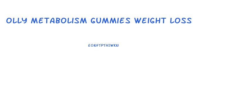 Olly Metabolism Gummies Weight Loss