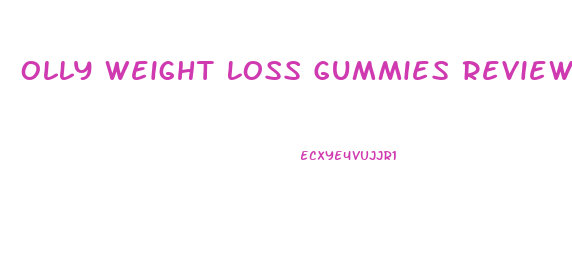 Olly Weight Loss Gummies Reviews
