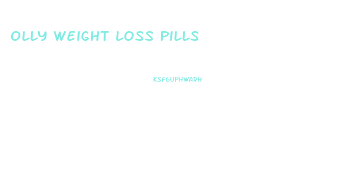 Olly Weight Loss Pills