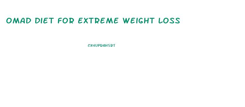 Omad Diet For Extreme Weight Loss