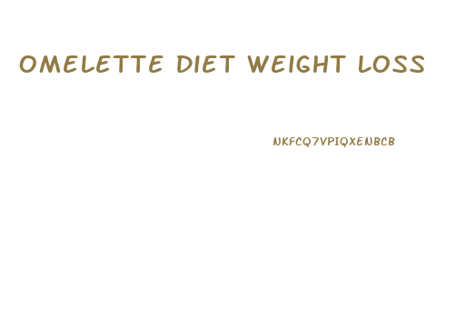 Omelette Diet Weight Loss