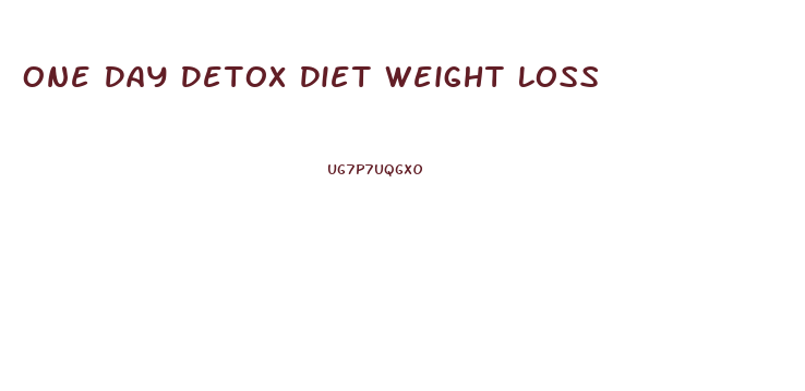 One Day Detox Diet Weight Loss