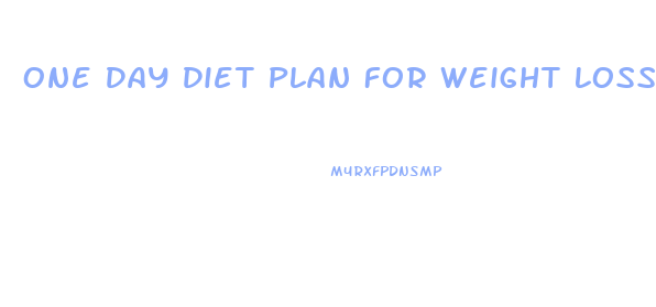 One Day Diet Plan For Weight Loss In Hindi