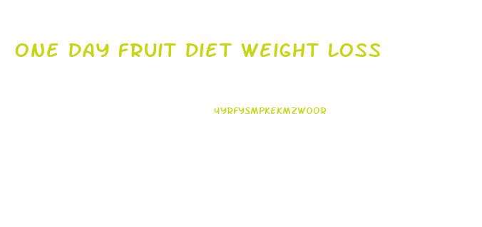 One Day Fruit Diet Weight Loss