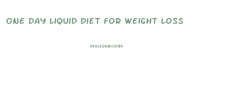 One Day Liquid Diet For Weight Loss