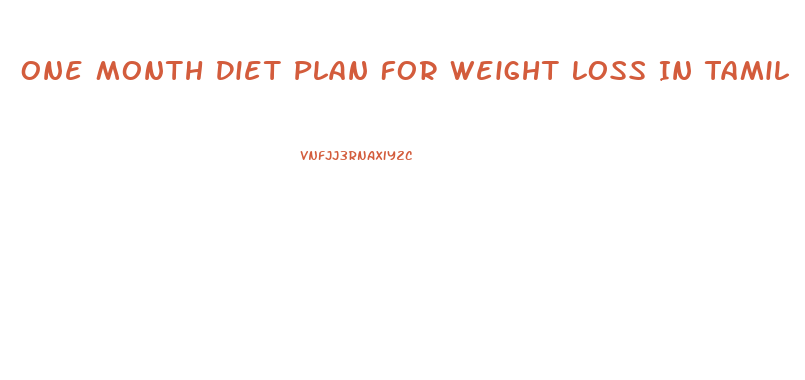 One Month Diet Plan For Weight Loss In Tamil