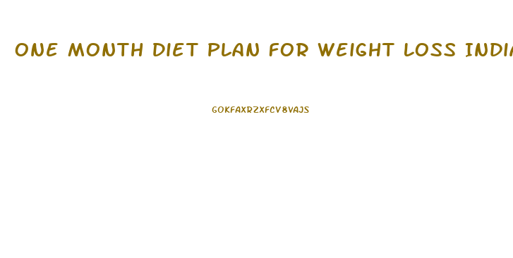 One Month Diet Plan For Weight Loss India