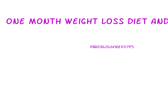 One Month Weight Loss Diet And Exercise Plan