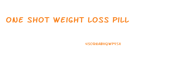 One Shot Weight Loss Pill