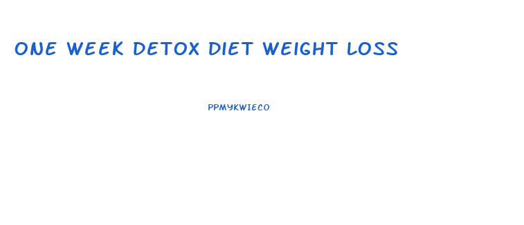 One Week Detox Diet Weight Loss