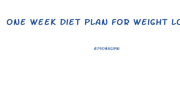 One Week Diet Plan For Weight Loss