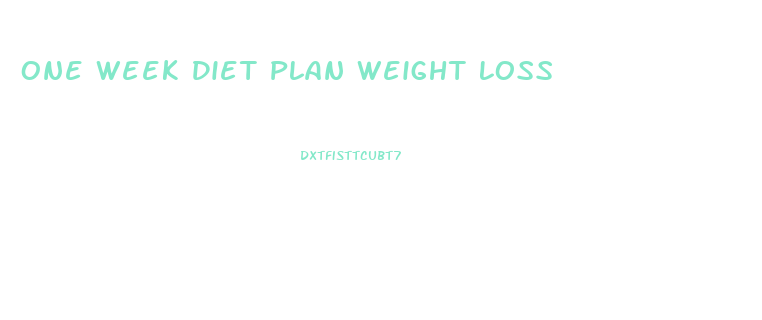 One Week Diet Plan Weight Loss