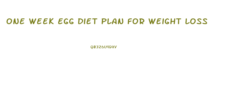 One Week Egg Diet Plan For Weight Loss