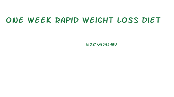 One Week Rapid Weight Loss Diet