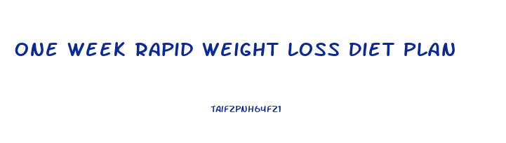 One Week Rapid Weight Loss Diet Plan