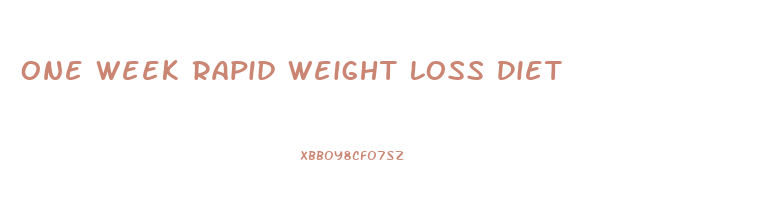 One Week Rapid Weight Loss Diet