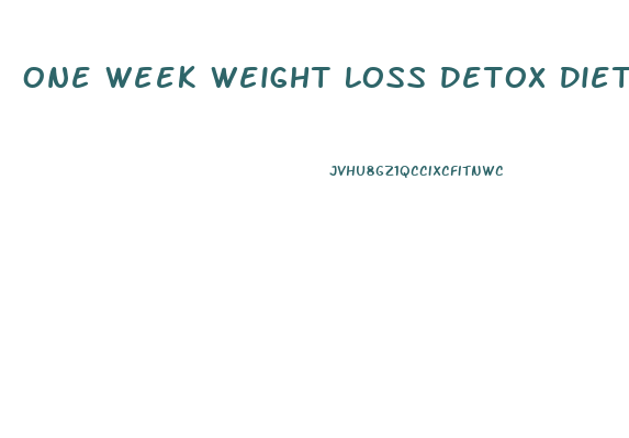 One Week Weight Loss Detox Diets