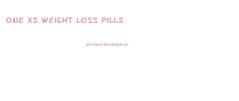 One Xs Weight Loss Pills 