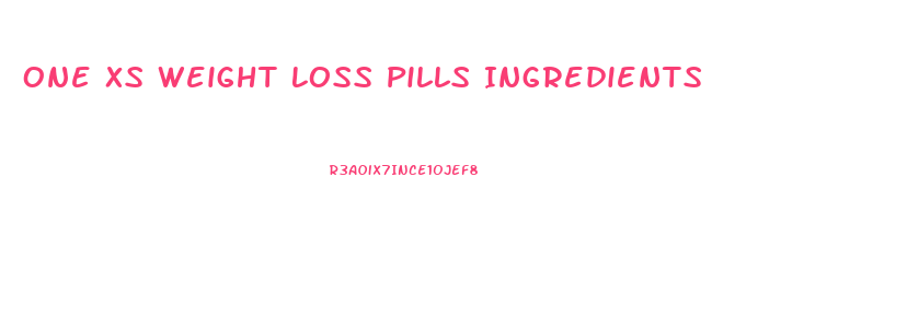 One Xs Weight Loss Pills Ingredients