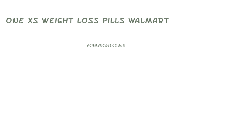 One Xs Weight Loss Pills Walmart