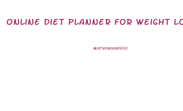 Online Diet Planner For Weight Loss