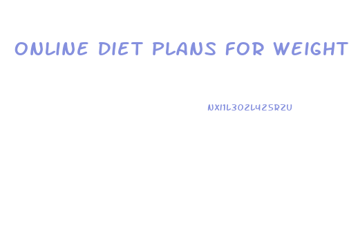 Online Diet Plans For Weight Loss