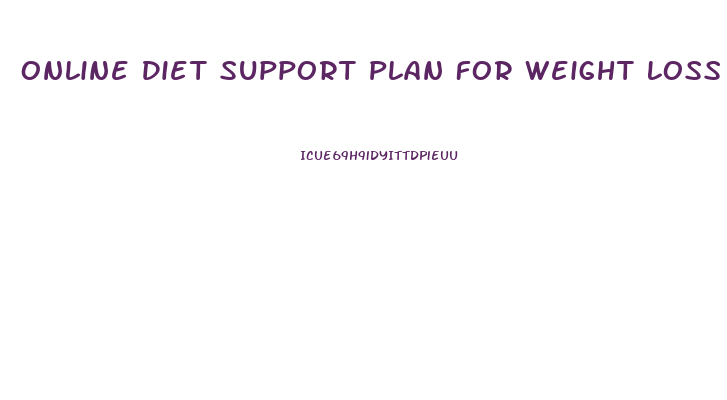 Online Diet Support Plan For Weight Loss