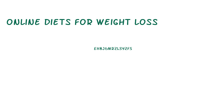 Online Diets For Weight Loss