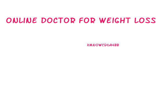 Online Doctor For Weight Loss Pills