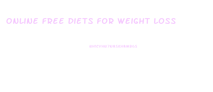 Online Free Diets For Weight Loss