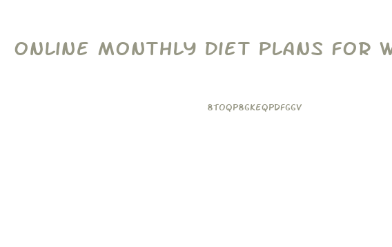 Online Monthly Diet Plans For Weight Loss